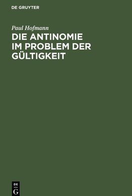 Die Antinomie im Problem der Gültigkeit