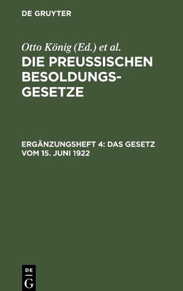 Die Preußischen Besoldungsgesetze, Ergänzungsheft 4, Das Gesetz vom 15. Juni 1922