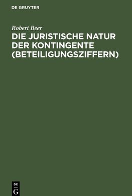 Die juristische Natur der Kontingente (Beteiligungsziffern)