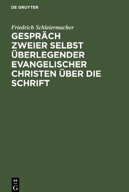 Gespräch zweier selbst überlegender evangelischer Christen über die Schrift