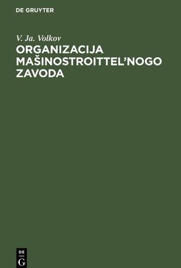 Organizacija maSinostroittel'nogo zavoda