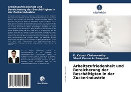 Arbeitszufriedenheit und Bereicherung der Beschäftigten in der Zuckerindustrie