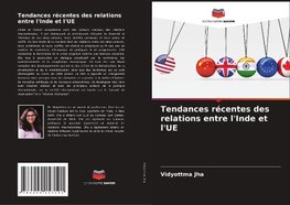 Tendances récentes des relations entre l'Inde et l'UE