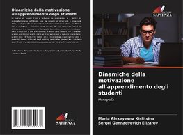 Dinamiche della motivazione all'apprendimento degli studenti