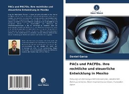 PACs und PACFDs. Ihre rechtliche und steuerliche Entwicklung in Mexiko