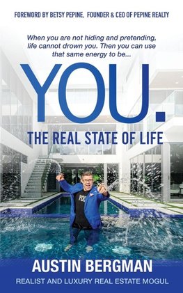 You. The Real State of Life