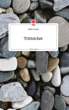 Trittsicher. Life is a Story - story.one