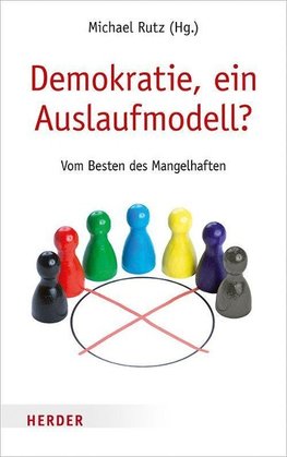 Demokratie, ein Auslaufmodell?