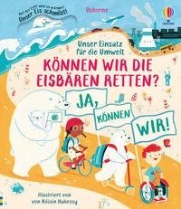 Unser Einsatz für die Umwelt: Können wir die Eisbären retten?