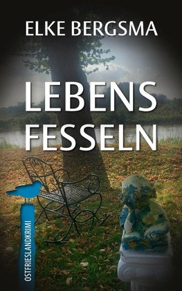 Lebensfesseln - Ostfrieslandkrimi