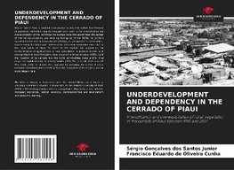 UNDERDEVELOPMENT AND DEPENDENCY IN THE CERRADO OF PIAUI