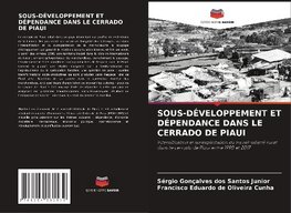 SOUS-DÉVELOPPEMENT ET DÉPENDANCE DANS LE CERRADO DE PIAUI