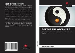 GOETHE PHILOSOPHER ?