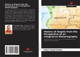 History of Angola from the Perspective of an Integrative Historiography