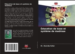 Éducation de base et système de madrasa