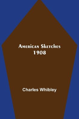 American Sketches 1908