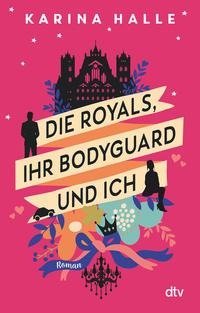 Die Royals, ihr Bodyguard und ich