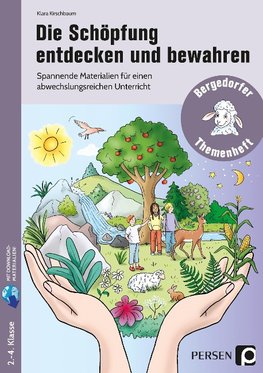 Die Schöpfung entdecken und bewahren