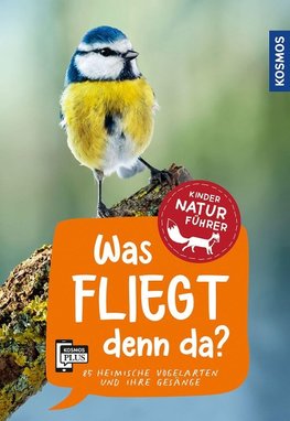 Was fliegt denn da? Kindernaturführer