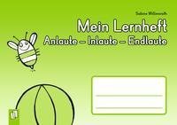 Mein Lernheft: Anlaute - Inlaute - Endlaute