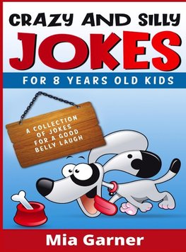 Crazy and Silly Jokes for 8 Years Old Kids