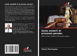 Sette modelli di processo penale: