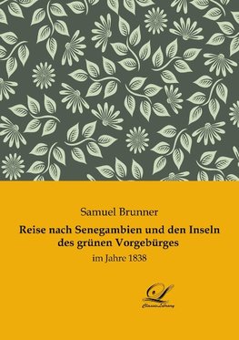 Reise nach Senegambien und den Inseln des grünen Vorgebürges