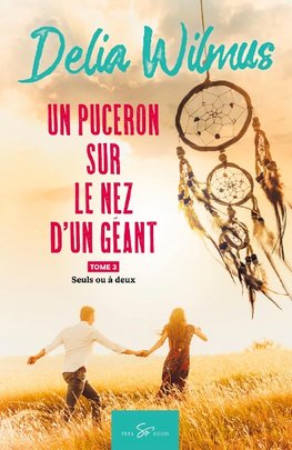 Un puceron sur le nez d'un géant - Tome 3