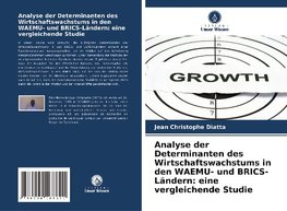 Analyse der Determinanten des Wirtschaftswachstums in den WAEMU- und BRICS-Ländern: eine vergleichende Studie