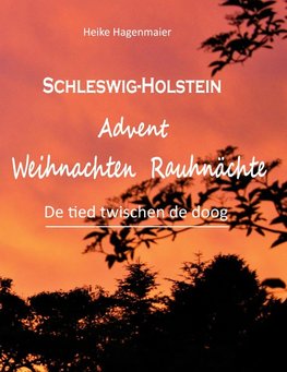 Schleswig-Holstein Advent Weihnachten Rauhnächte