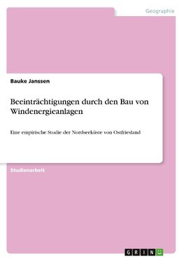 Beeinträchtigungen durch den Bau von Windenergieanlagen