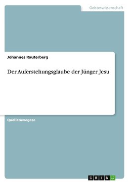 Der Auferstehungsglaube der Jünger Jesu