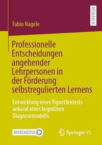 Professionelle Entscheidungen angehender Lehrpersonen in der Förderung selbstregulierten Lernens