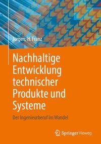 Nachhaltige Entwicklung technischer Produkte und Systeme