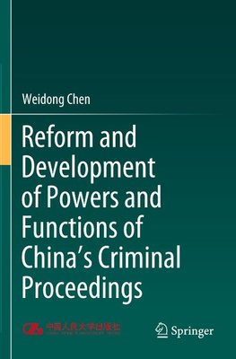 Reform and Development of Powers and Functions of China's Criminal Proceedings