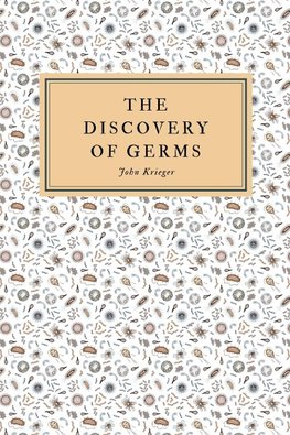 The Discovery of Germs