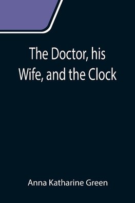 The Doctor, his Wife, and the Clock