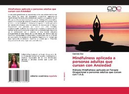 Mindfulness aplicada a personas adultas que cursan con Ansiedad