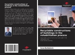 Recyclable constructions of buildings in the rehabilitation process