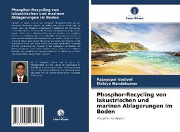 Phosphor-Recycling von lakustrischen und marinen Ablagerungen im Boden