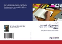 Integrals of Scalar and Fields over Surfaces, 2nd Edition