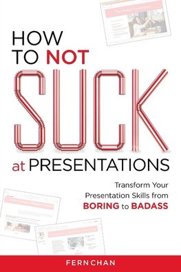 How to NOT Suck at Presentations