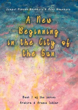 A New Beginning in the City of the Sun