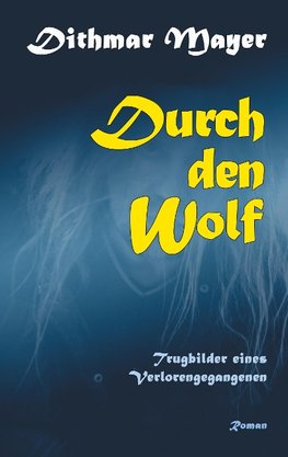 Durch den Wolf