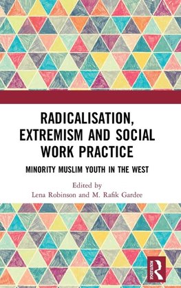 Radicalisation, Extremism and Social Work Practice