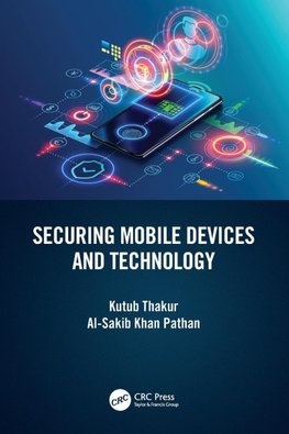 Securing Mobile Devices and Technology