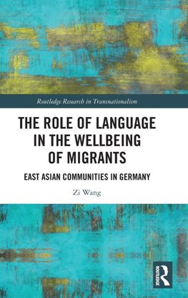 The Role of Language in the Wellbeing of Migrants