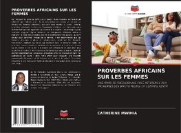 PROVERBES AFRICAINS SUR LES FEMMES