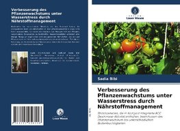 Verbesserung des Pflanzenwachstums unter Wasserstress durch Nährstoffmanagement