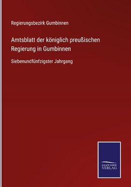 Amtsblatt der königlich preußischen Regierung in Gumbinnen